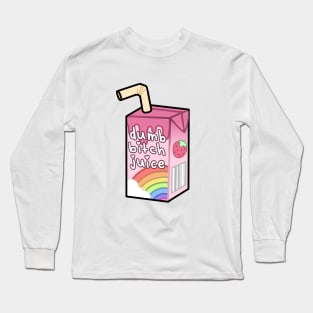 dumb bitch juice Long Sleeve T-Shirt